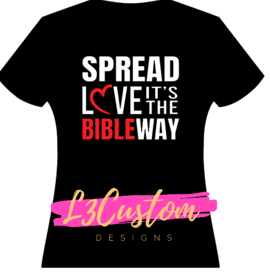 Spread Love It's the Bible Way