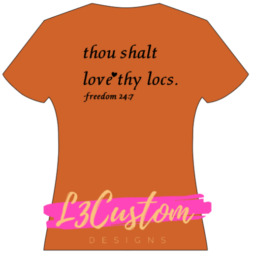 Thou Shalt Love Thy Locs.