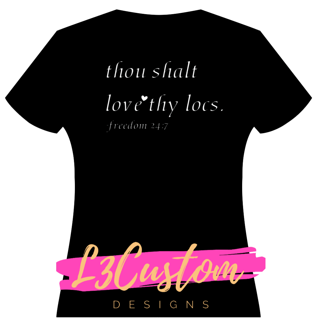 Thou Shalt Love Thy Locs.