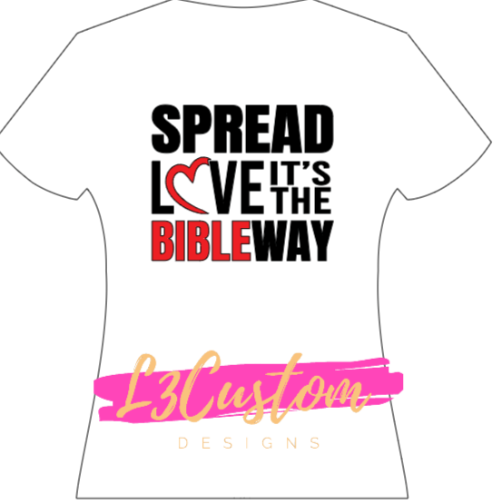 Spread Love It's the Bible Way